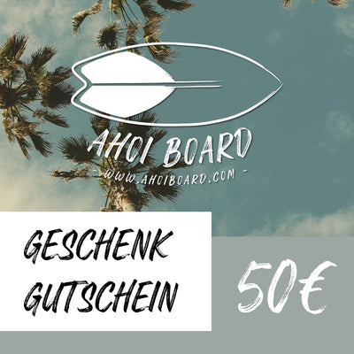 Geschenkgutschein 50€ // AHOI BOARD